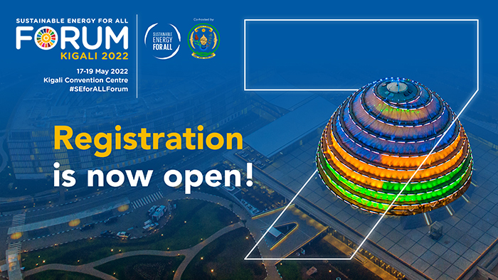 2022 Sustainable Energy for All Global Forum 17-19 May 2022 Kigali, Rwanda